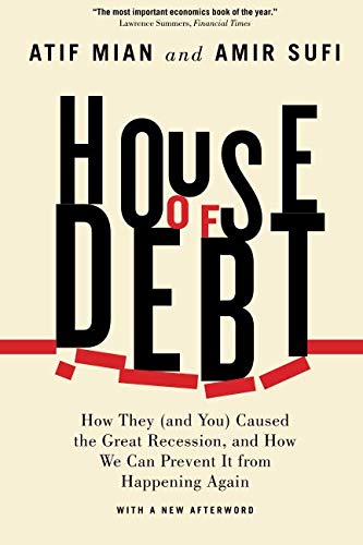 Product Cover House of Debt: How They (and You) Caused the Great Recession, and How We Can Prevent It from Happening Again