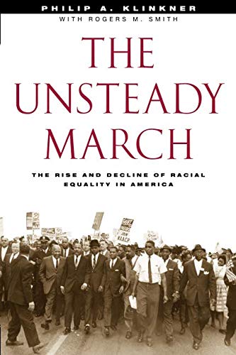 Product Cover The Unsteady March: The Rise and Decline of Racial Equality in America