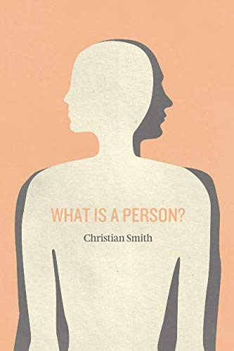 Product Cover What Is a Person?: Rethinking Humanity, Social Life, and the Moral Good from the Person Up