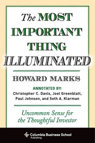 Product Cover The Most Important Thing Illuminated: Uncommon Sense for the Thoughtful Investor (Columbia Business School Publishing)
