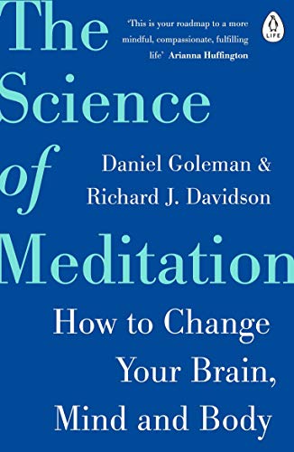 Product Cover The Science of Meditation: How to Change Your Brain, Mind and Body