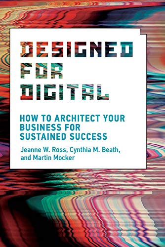 Product Cover Designed for Digital: How to Architect Your Business for Sustained Success (Management on the Cutting Edge)
