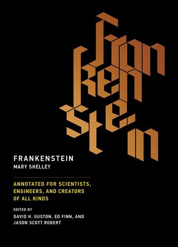 Product Cover Frankenstein: Annotated for Scientists, Engineers, and Creators of All Kinds (The MIT Press)