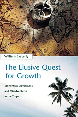 Product Cover The Elusive Quest for Growth: Economists' Adventures and Misadventures in the Tropics