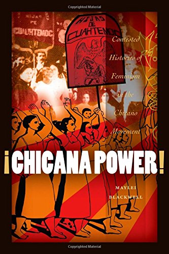 Product Cover ¡Chicana Power!: Contested Histories of Feminism in the Chicano Movement (Chicana Matters)
