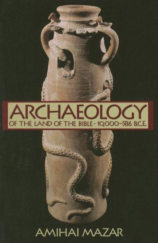 Product Cover Archaeology of the Land of the Bible, Volume I: 10,000-586 B.C.E. (The Anchor Yale Bible Reference Library) (v. 1)
