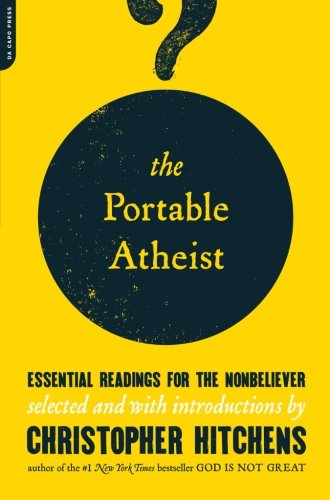 Product Cover The Portable Atheist: Essential Readings for the Nonbeliever