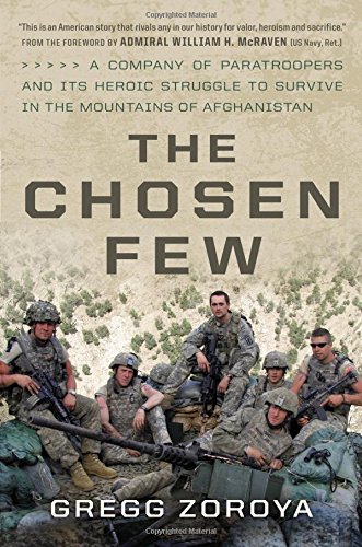 Product Cover The Chosen Few: A Company of Paratroopers and Its Heroic Struggle to Survive in the Mountains of Afghanistan