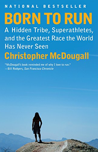 Product Cover Born to Run: A Hidden Tribe, Superathletes, and the Greatest Race the World Has Never Seen