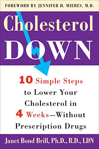 Product Cover Cholesterol Down: Ten Simple Steps to Lower Your Cholesterol in Four Weeks--Without Prescription Drugs