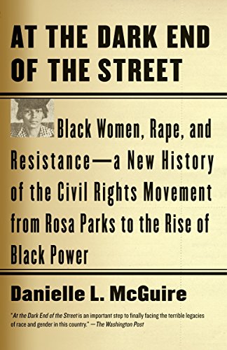 Product Cover At the Dark End of the Street: Black Women, Rape, and Resistance--A New History of the Civil Rights Movement  from Rosa Parks to the Rise of Black Power
