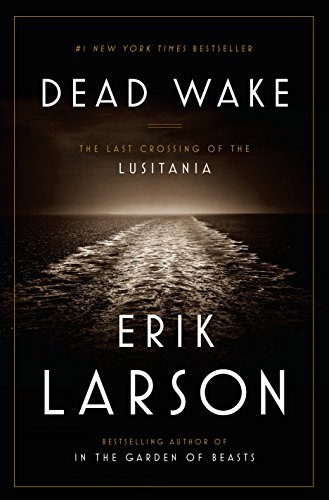 Product Cover Dead Wake: The Last Crossing of the Lusitania