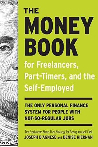 Product Cover The Money Book for Freelancers, Part-Timers, and the Self-Employed: The Only Personal Finance System for People with Not-So-Regular Jobs