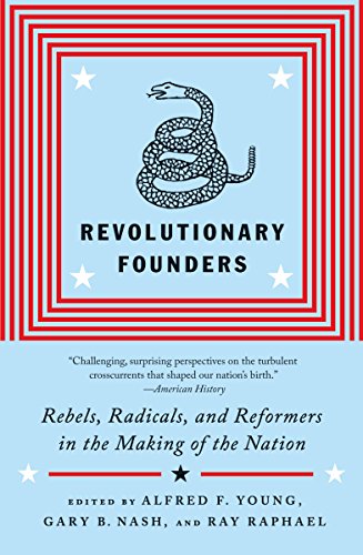 Product Cover Revolutionary Founders: Rebels, Radicals, and Reformers in the Making of the Nation
