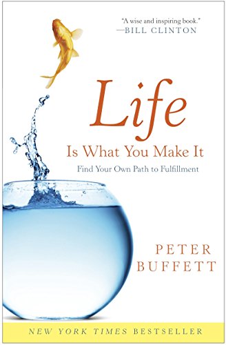 Product Cover Life Is What You Make It: Find Your Own Path to Fulfillment