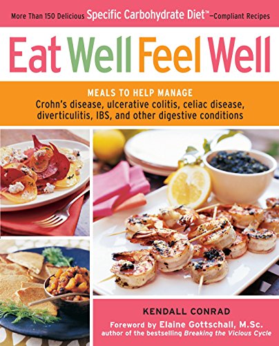 Product Cover Eat Well, Feel Well: More Than 150 Delicious Specific Carbohydrate Diet(TM)-Compliant Recipes