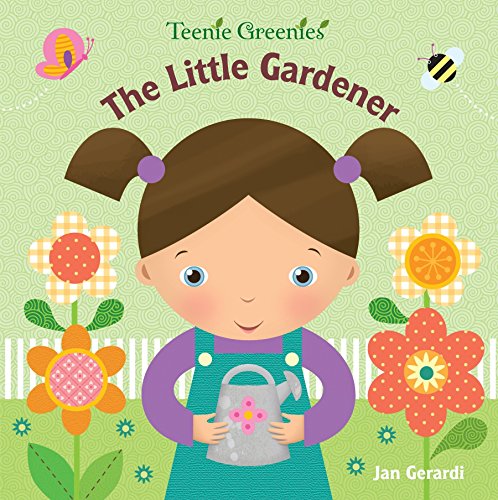 Product Cover The Little Gardener (Teenie Greenies)