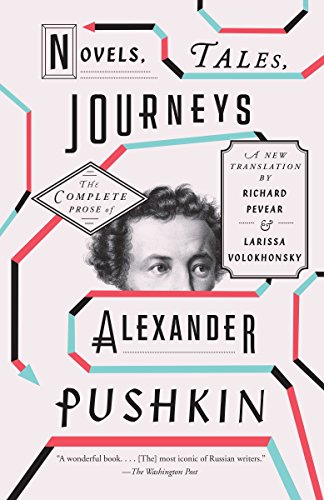 Product Cover Novels, Tales, Journeys: The Complete Prose of Alexander Pushkin (Vintage Classics)