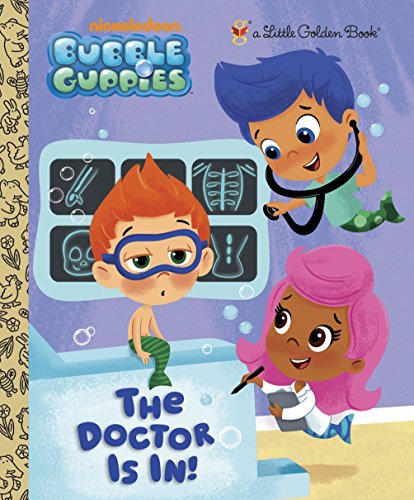 Product Cover The Doctor is In! (Bubble Guppies) (Little Golden Book)