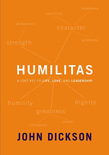 Product Cover Humilitas: A Lost Key to Life, Love, and Leadership