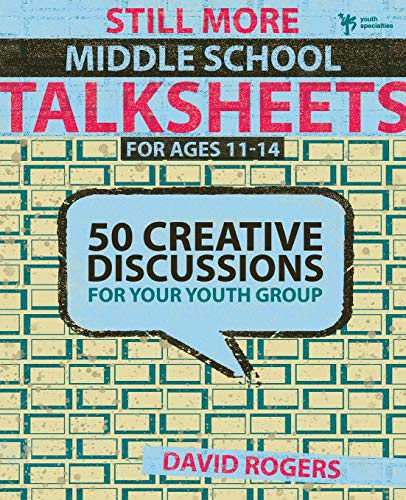 Product Cover Still More Middle School Talksheets: 50 Creative Discussions for Your Youth Group