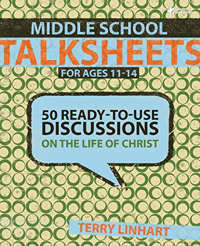 Product Cover Middle School Talksheets: 50 Ready-to-Use Discussions on the Life of Christ