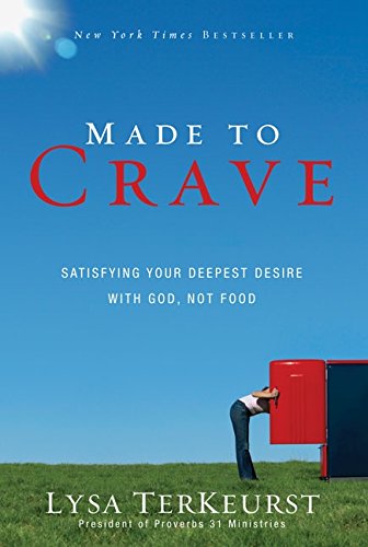 Product Cover Made to Crave: Satisfying Your Deepest Desire with God, Not Food