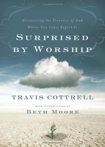 Product Cover Surprised by Worship: Discovering the Presence of God Where You Least Expect It