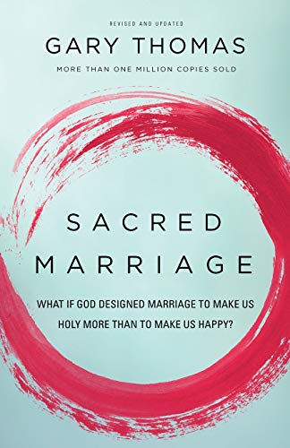 Product Cover Sacred Marriage: What If God Designed Marriage to Make Us Holy More Than to Make Us Happy?