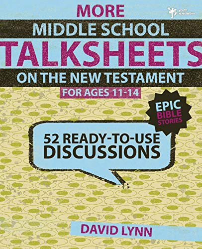 Product Cover More Middle School TalkSheets on the New Testament, Epic Bible Stories: 52 Ready-to-Use Discussions