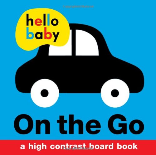 Product Cover Hello Baby: On the Go: A High-Contrast Board Book