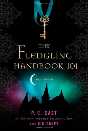 Product Cover The Fledgling Handbook 101 (House of Night Novels)