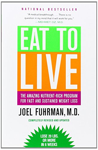 Product Cover Eat to Live: The Amazing Nutrient-Rich Program for Fast and Sustained Weight Loss, Revised Edition