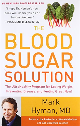 Product Cover The Blood Sugar Solution: The UltraHealthy Program for Losing Weight, Preventing Disease, and Feeling Great Now!