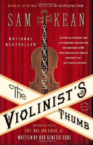 Product Cover The Violinist's Thumb: And Other Lost Tales of Love, War, and Genius, as Written by Our Genetic Code