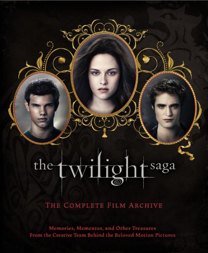 Product Cover The Twilight Saga: The Complete Film Archive: Memories, Mementos, and Other Treasures from the Creative Team Behind the Beloved Motion Pictures