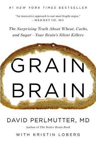Product Cover Grain Brain: The Surprising Truth about Wheat, Carbs,  and Sugar--Your Brain's Silent Killers