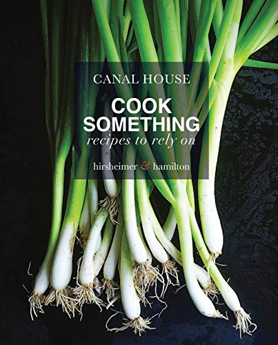 Product Cover Canal House: Cook Something: Recipes to Rely On