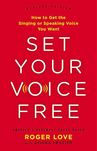 Product Cover Set Your Voice Free: How to Get the Singing or Speaking Voice You Want