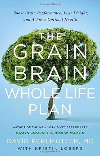 Product Cover The Grain Brain Whole Life Plan: Boost Brain Performance, Lose Weight, and Achieve Optimal Health