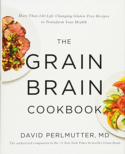 Product Cover The Grain Brain Cookbook: More Than 150 Life-Changing Gluten-Free Recipes to Transform Your Health