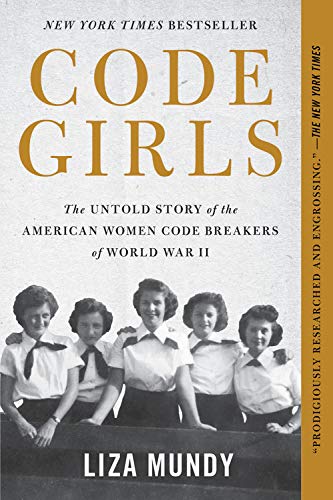 Product Cover Code Girls: The Untold Story of the American Women Code Breakers of World War II