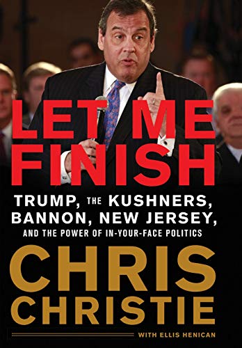 Product Cover Let Me Finish: Trump, the Kushners, Bannon, New Jersey, and the Power of In-Your-Face Politics