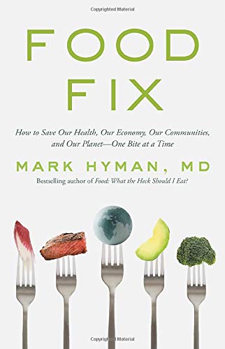 Product Cover Food Fix: How to Save Our Health, Our Economy, Our Communities, and Our Planet--One Bite at a Time