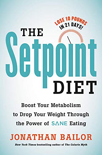 Product Cover The Setpoint Diet: The 21-Day Program to Permanently Change What Your Body 