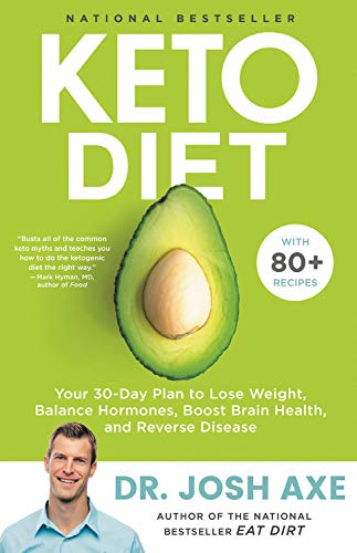 Product Cover Keto Diet: Your 30-Day Plan to Lose Weight, Balance Hormones, Boost Brain Health, and Reverse Disease