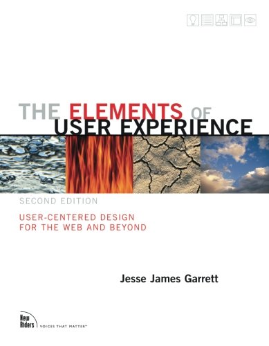 Product Cover The Elements of User Experience: User-Centered Design for the Web and Beyond (2nd Edition) (Voices That Matter)