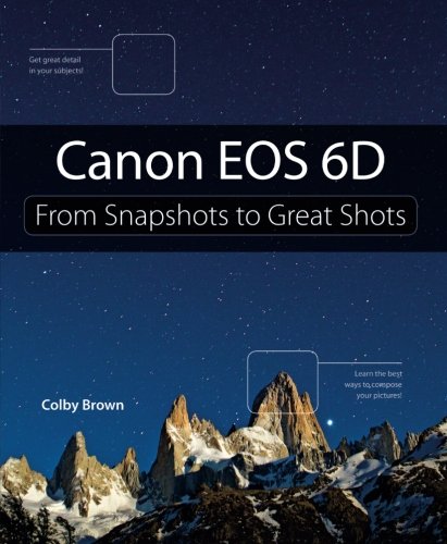 Product Cover Canon EOS 6D: From Snapshots to Great Shots