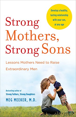 Product Cover Strong Mothers, Strong Sons: Lessons Mothers Need to Raise Extraordinary Men