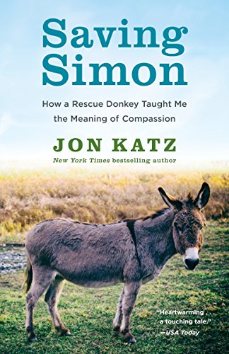 Product Cover Saving Simon: How a Rescue Donkey Taught Me the Meaning of Compassion